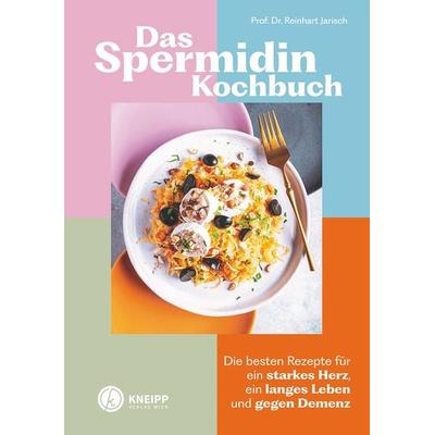 Das Spermidin-Kochbuch, Taschenbuch von Reinhart Jarisch, Kneipp Verlag in Verlagsgruppe Styria GmbH & Co. KG, 978-3-7088-0836-9