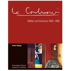 Le Corbusier. Möbel und Interieurs 19051965, Fachbücher von Arthur Rüegg