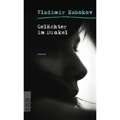 Gelächter im Dunkel, Taschenbuch von Vladimir Nabokov, Rowohlt Taschenbuch, 978-3-499-22767-7