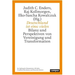 Deutschland ist eins: vieles, Sachbücher von Ilko-Sascha Kowalczuk, Raj Kollmorgen, Judith C. Enders
