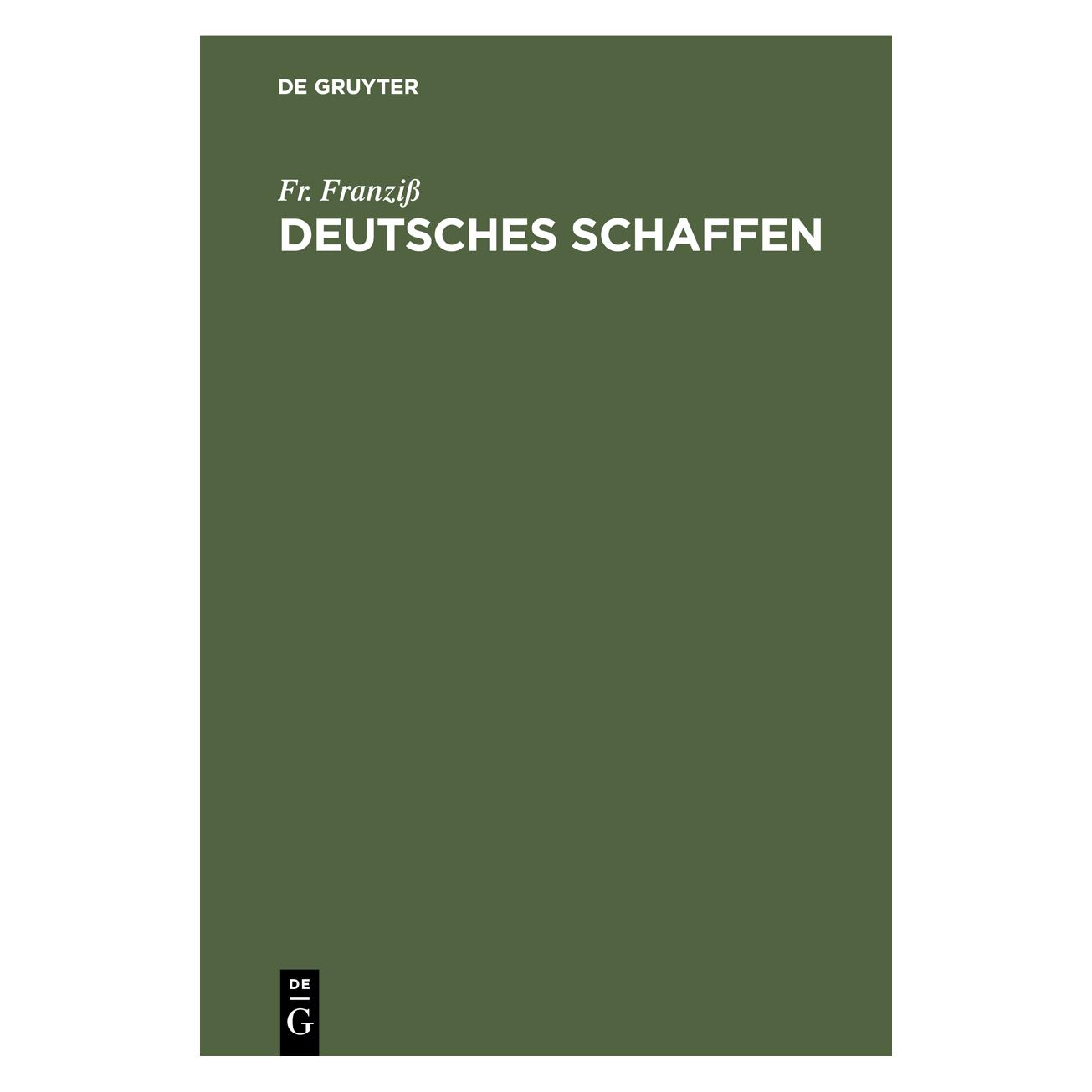 De Gruyter FranziÃ:Deutsches Schaffen (67827235)