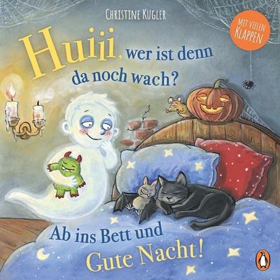 Huiii, wer ist denn da noch wach? – Ab ins Bett und Gute Nacht!, Gebundene Ausgabe von Christine Kugler, Penguin Junior, 978-3-328-30320-6