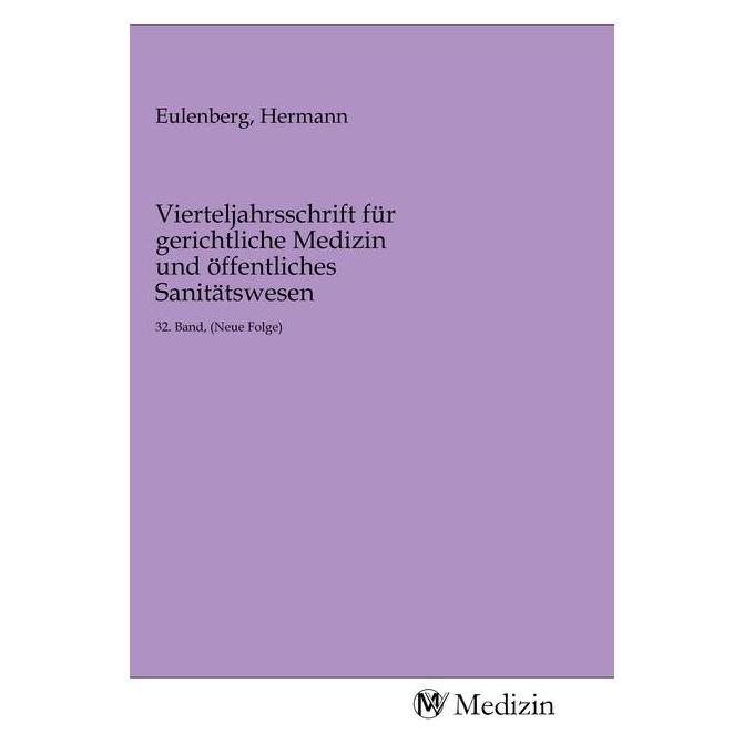 MV-Medizin Vierteljahrsschrift für gerichtliche Medizin und öffentliches Sanitätswesen (Deutsch, Softcover, Hermann Eulenberg) (56144143)