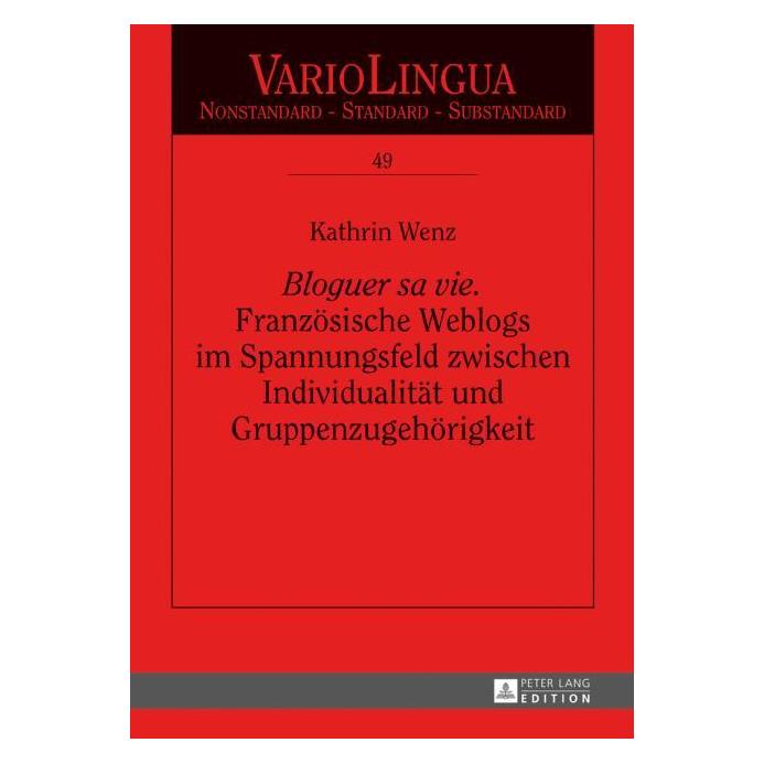 Peter Lang Wenz:"Bloguer sa vie". Französische Web (Deutsch, Hardcover, Kathrin Wenz) (67838682)