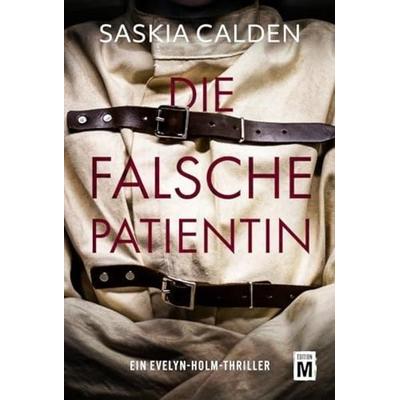Die falsche Patientin, Taschenbuch von Saskia Calden, Edition M, 978-2-496-71483-8