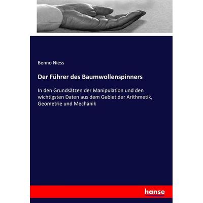 Der Führer des Baumwollenspinners, Taschenbuch von Benno Niess, Hansebooks, 978-3-7436-7418-9