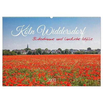 Köln Widdersdorf - Blütenträume und ländliche Idylle (Wandkalender 2027 DIN A2 quer), CALVENDO Monatskalender