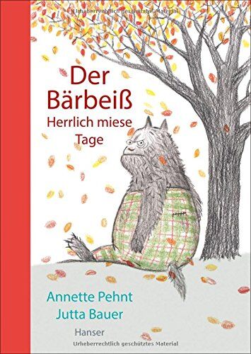 Annette Pehnt - Der Bärbeiß - Herrlich miese Tage - Preis vom 09.10.2026 07:28:09 h