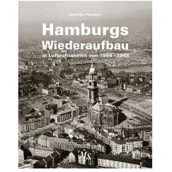 Hamburgs Wiederaufbau in Luftaufnahmen von 1954 - 1965, Ratgeber von Joachim Paschen