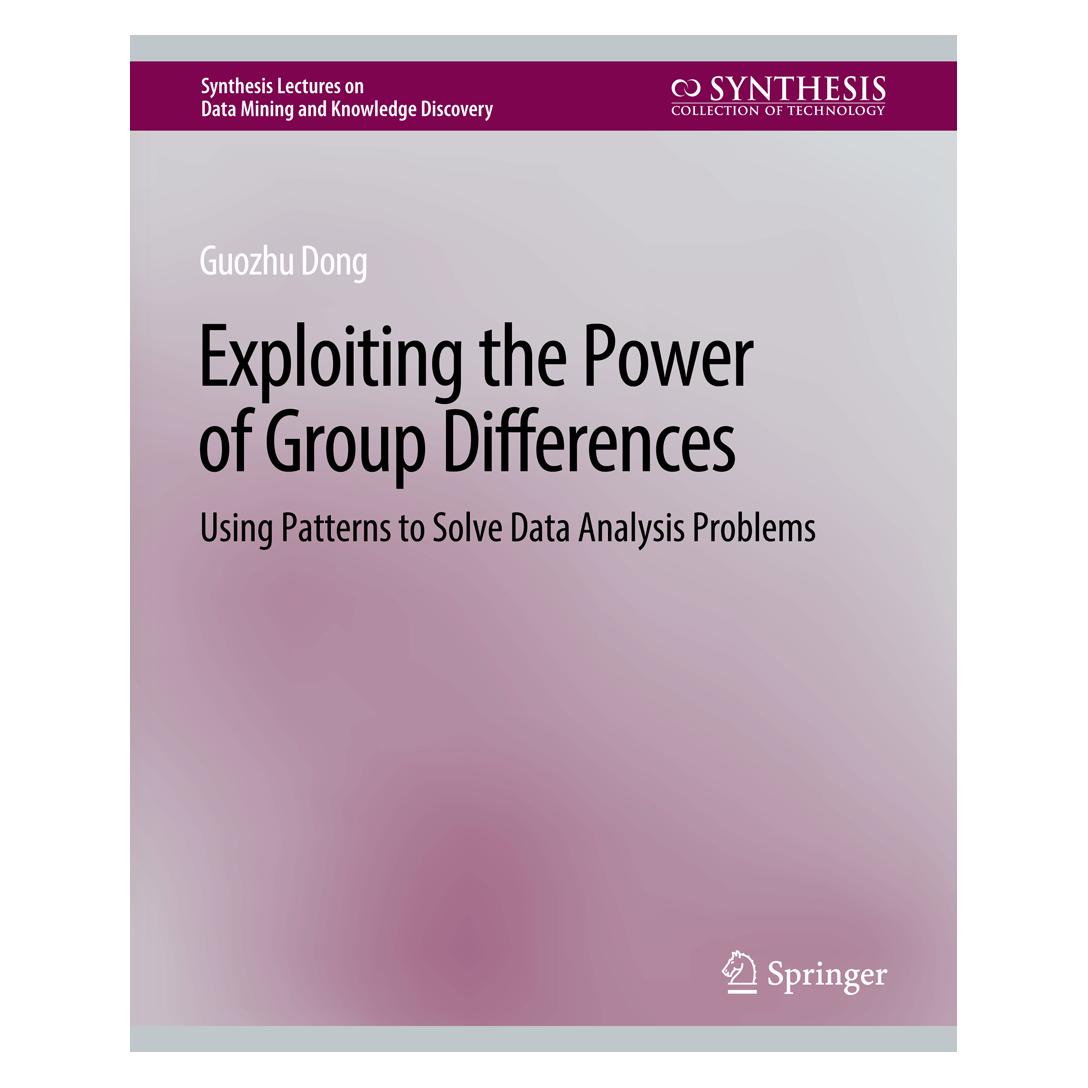 Springer Exploiting the Power of Group Differences (Englisch, Softcover, Guozhu Dong) (56862864)