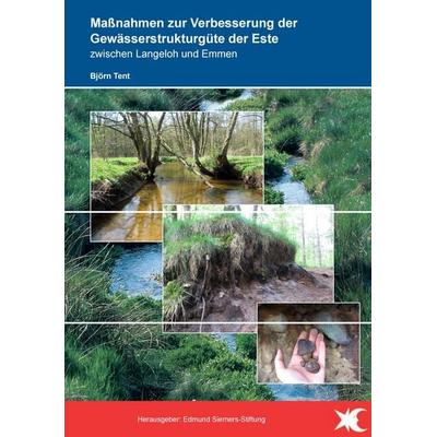 Maßnahmen zur Verbesserung der Gewässerstrukturgüte der Este zwischen Langeloh und Emmen, Taschenbuch von Björn Tent, BoD – Books on Demand,