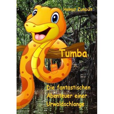 Tumba, Gebundene Ausgabe von Helmut Zumbült, BoD – Books on Demand, 978-3-7504-6030-0