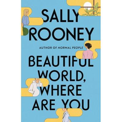 Beautiful World, Where Are You, Gebundene Ausgabe von Sally Rooney, Farrar, Straus and Giroux