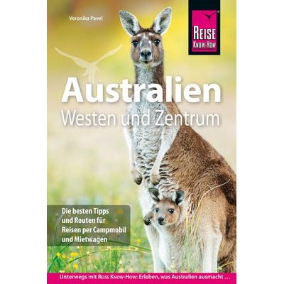 Reise Know-How Reiseführer Australien – Westen und Zentrum, Taschenbuch von Veronika Pavel, Reise Know-How Verlag Helmut Hermann u. Carsten Blind GbR,