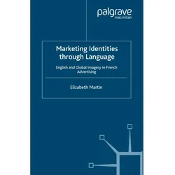 Marketing Identities Through Language, Fachbücher von E. Martin