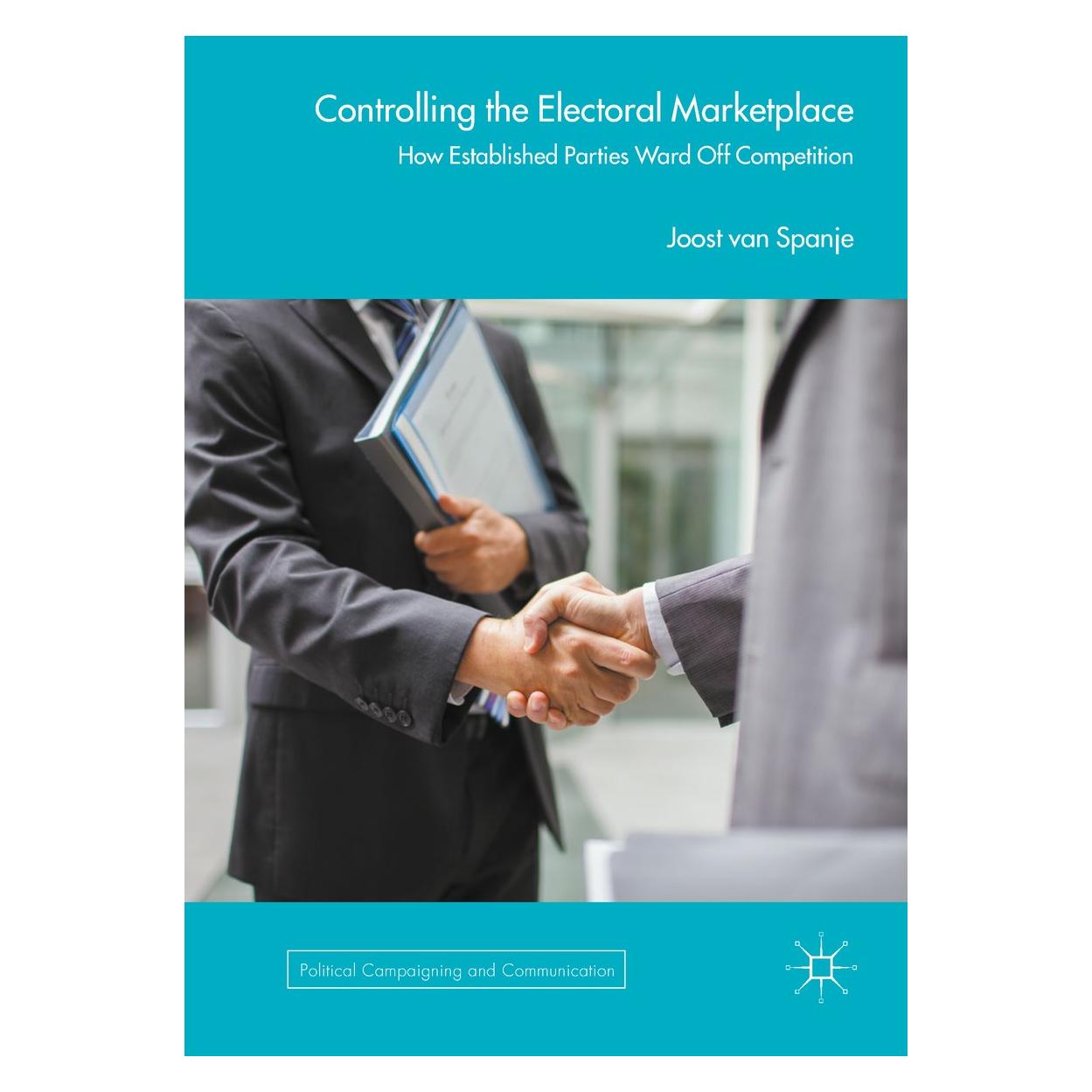 Springer Controlling the Electoral Marketplace (Englisch, Hardcover, Joost van Spanje) (9783319582016)