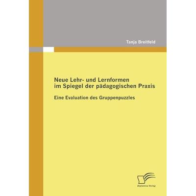 Neue Lehr- und Lernformen im Spiegel der pädagogischen Praxis, Taschenbuch von Tanja Breitfeld, Diplomica Verlag GmbH, 978-3-8366-7939-8