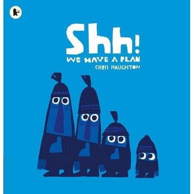Shh! We Have a Plan, Taschenbuch von Chris Haughton, Walker Books, 978-1-4063-6003-5