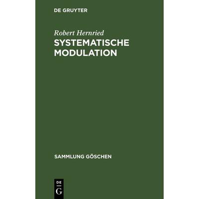 Systematische Modulation, Gebundene Ausgabe von Robert Hernried, De Gruyter, 978-3-11-101152-3