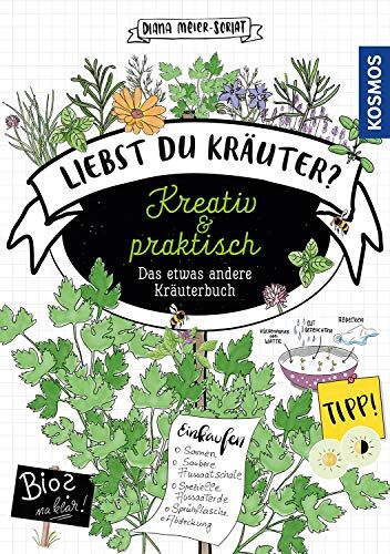 Diana Meier-Soriat - Liebst Du Kräuter?: Kreativ und praktisch - Preis vom 06.10.2026 07:26:00 h