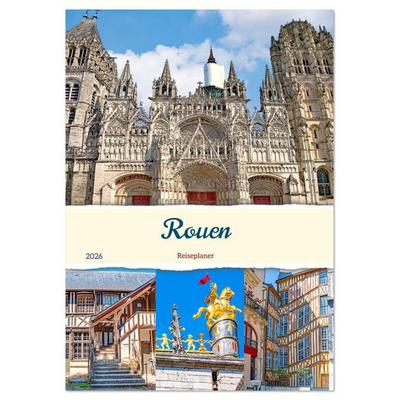 Rouen - Reiseplaner (Tischkalender 2026 DIN A5 hoch), CALVENDO Monatskalender