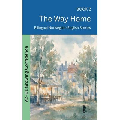 The Way Home, Taschenbuch von Pomme Bilingual, Pomme Bilingual