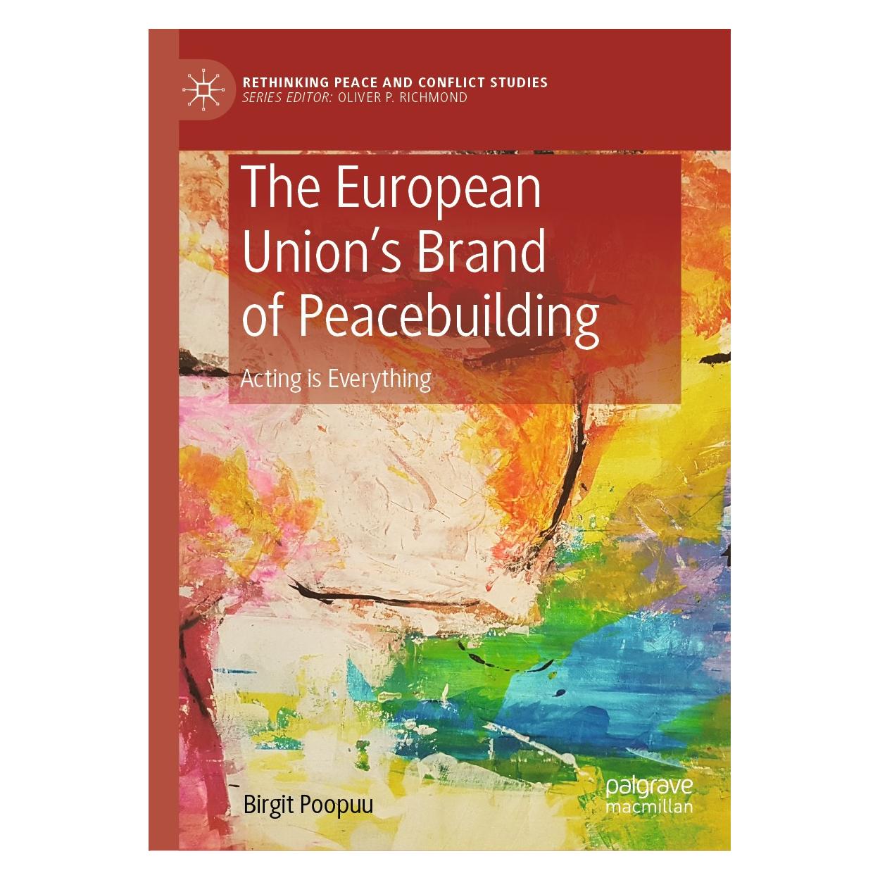 Springer The European Union's Brand of Peacebuilding (Englisch, Hardcover, Birgit Poopuu) (9783030198893)
