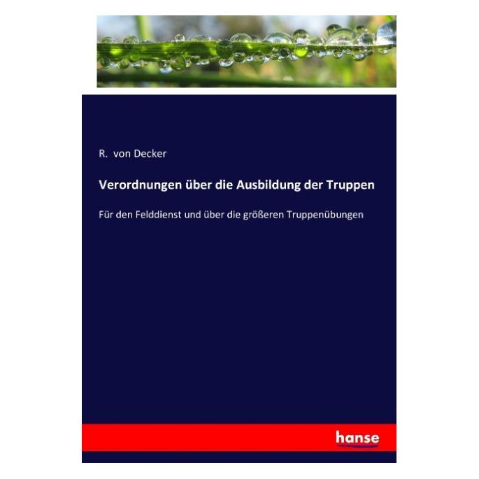 Hansebooks Verordnungen über die Ausbildung der Truppen (Deutsch, 2016) (55859550)