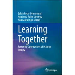 Rojas-Drummond:Learning Together, Fachbücher von Ana Luisa Rubio-Jimenez, Ana Laura Trigo-Clapés, Sylvia Rojas-Drummond
