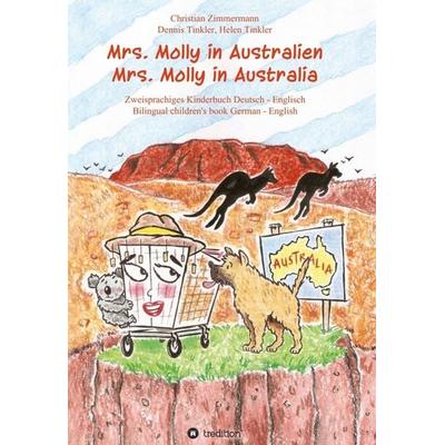 Mrs. Molly in Australien/ Mrs. Molly in Australia, Gebundene Ausgabe von Christian Zimmermann, Tredition, 978-3-347-00776-5