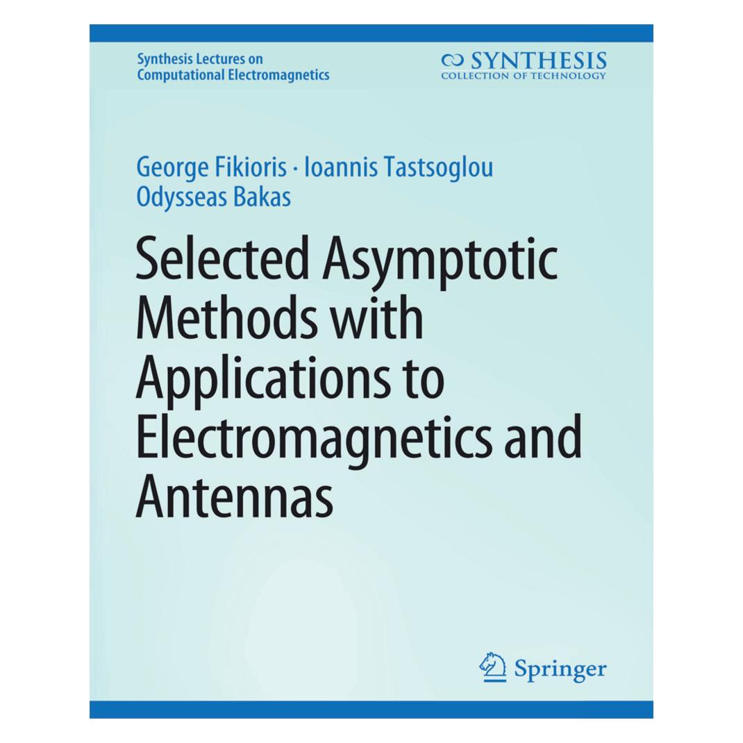 Springer Selected Asymptotic Methods with Applications to Electromagnetics and Antennas (Englisch, Softcover, George Fikioris, Ioannis Tastsoglou, Odysseas N Bakas) (56862815)