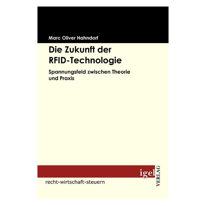 Igel Records Die Zukunft der RFID-Technologie (Deutsch, Softcover, Marc Oliver Hahndorf) (8221648)