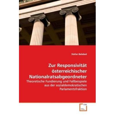 Belabed, S: Zur Responsivität österreichischer Nationalratsa, Taschenbuch von Stefan Belabed, VDM, 978-3-639-15500-6