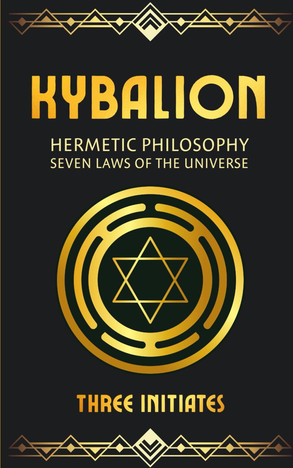 Initiates, The Three - Kybalion: Hermetic Philosophy & Seven Laws of the Universe: Hermetic Philosophy & Seven Laws of the Universe (Paperback) - Preis vom 09.10.2026 07:28:09 h