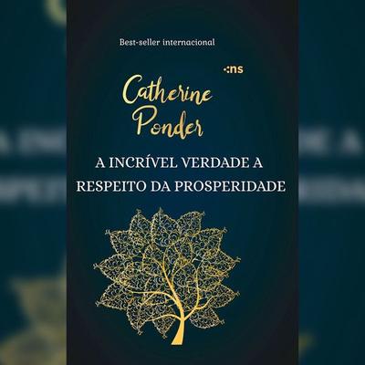A incrível verdade a respeito da prosperidade - Catherine Ponder, Audio, 4066338994639