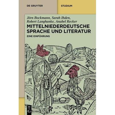 Mittelniederdeutsche Sprache und Literatur, Gebundene Ausgabe von Jörn Bockmann,Sarah Ihden,Robert Langhanke,Anabel Recker, De Gruyter,