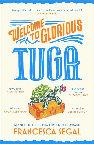 Francesca Segal - Welcome to Glorious Tuga: Escape to a tropical paradise with this life-affirming holiday read (Tuga Trilogy, 1) - Preis vom 02.10.2026 23:42:20 h