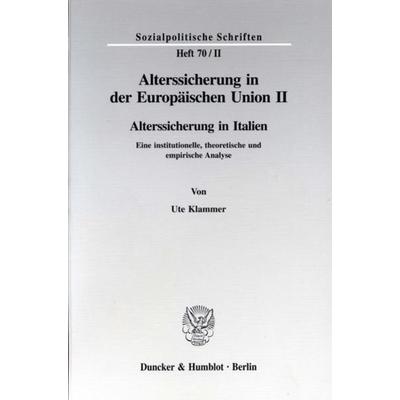 Alterssicherung in der Europäischen Union II., Taschenbuch von Ute Klammer, Duncker & Humblot, 978-3-428-08789-1