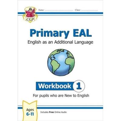 Primary EAL: English for Ages 6-11 - Workbook 1 (New to English), Taschenbuch von Cgp Books, External catalogues_UK, 978-1-78908-799-4