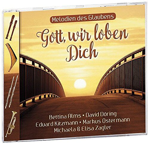 Gott, wir loben Dich: Melodien des Glaubens - Preis vom 09.10.2026 07:28:09 h