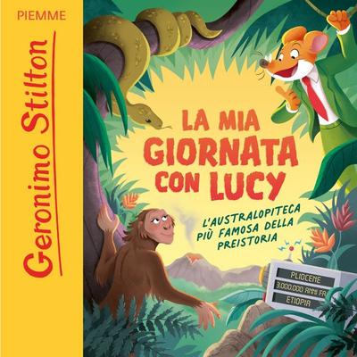 La mia giornata con Lucy. L'australopiteca più famosa della Preistoria - Geronimo Stilton, Audio, 9788858553428