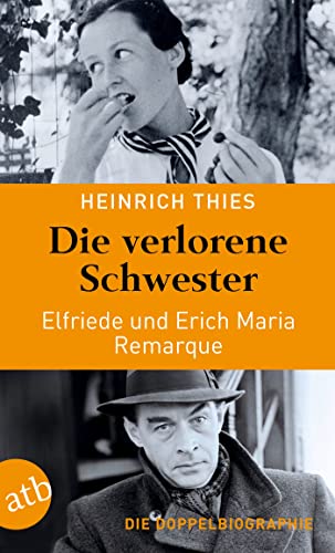 Heinrich Thies - Die verlorene Schwester – Elfriede und Erich Maria Remarque: Die Doppelbiographie - Preis vom 09.10.2026 07:28:09 h