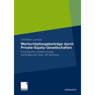 Wertschöpfungsbeiträge durch Private-Equity-Gesellschaften, Taschenbuch von Christian Landau, Betriebswirtschaftlicher Verlag Gabler,