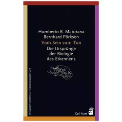 Vom Sein zum Tun, Fachbücher von Bernhard Pörksen, Humberto R. Maturana