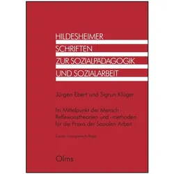 Im Mittelpunkt der Mensch - Reflexionstheorien und -methoden für die Praxis der Sozialen Arbeit, Fachbücher von Jürgen Ebert