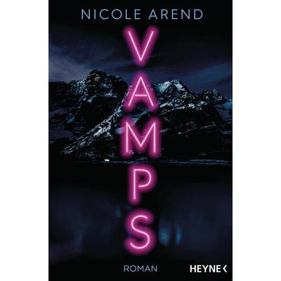 Vamps, Taschenbuch von Nicole Arend, Heyne