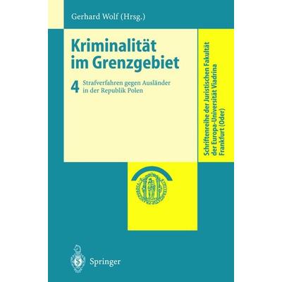 Kriminalität im Grenzgebiet, Taschenbuch von Gerhard Wolf, Springer Berlin, 978-3-540-42475-8
