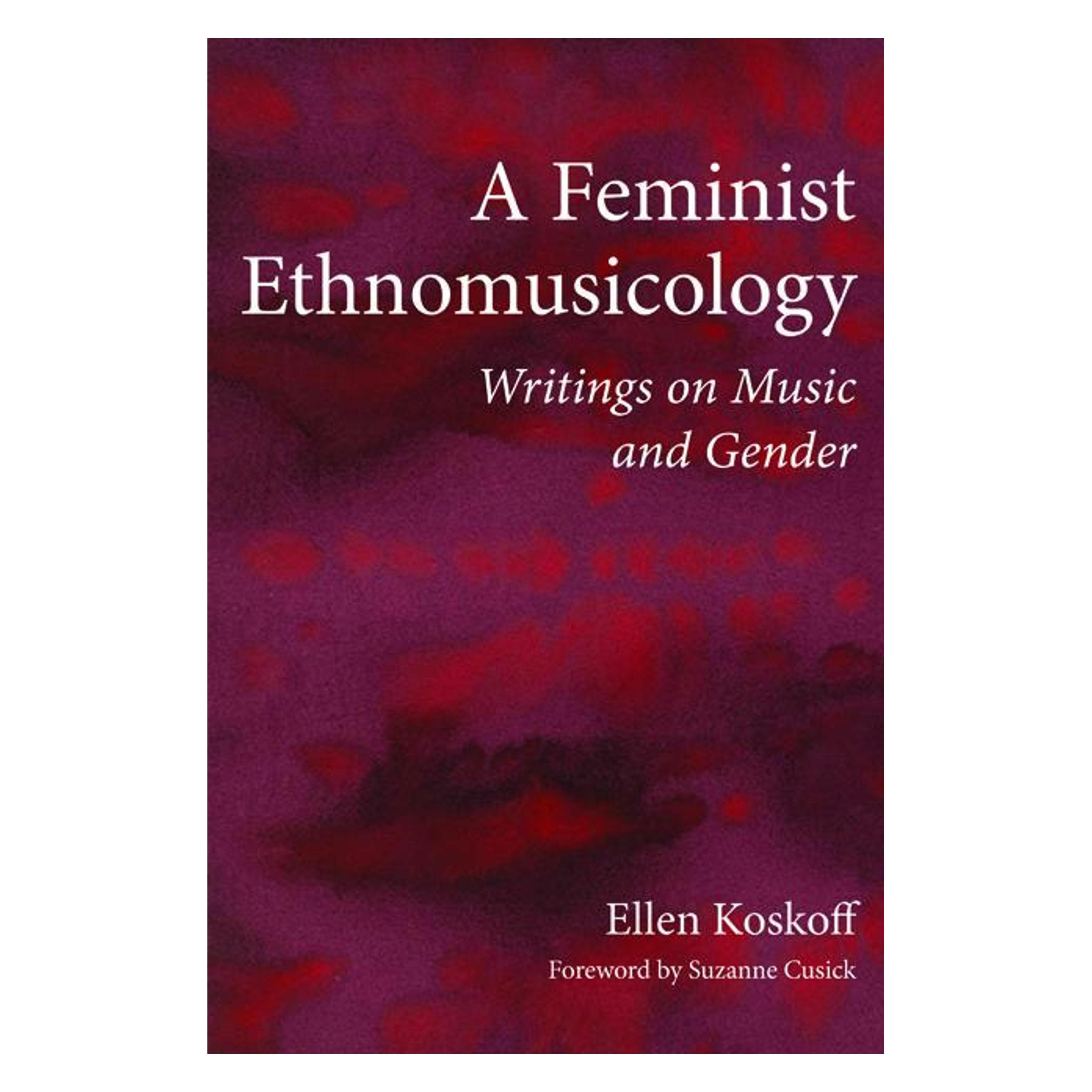 University Of Illinois A Feminist Ethnomusicology (Englisch, Softcover, Ellen Koskoff) (45730309)