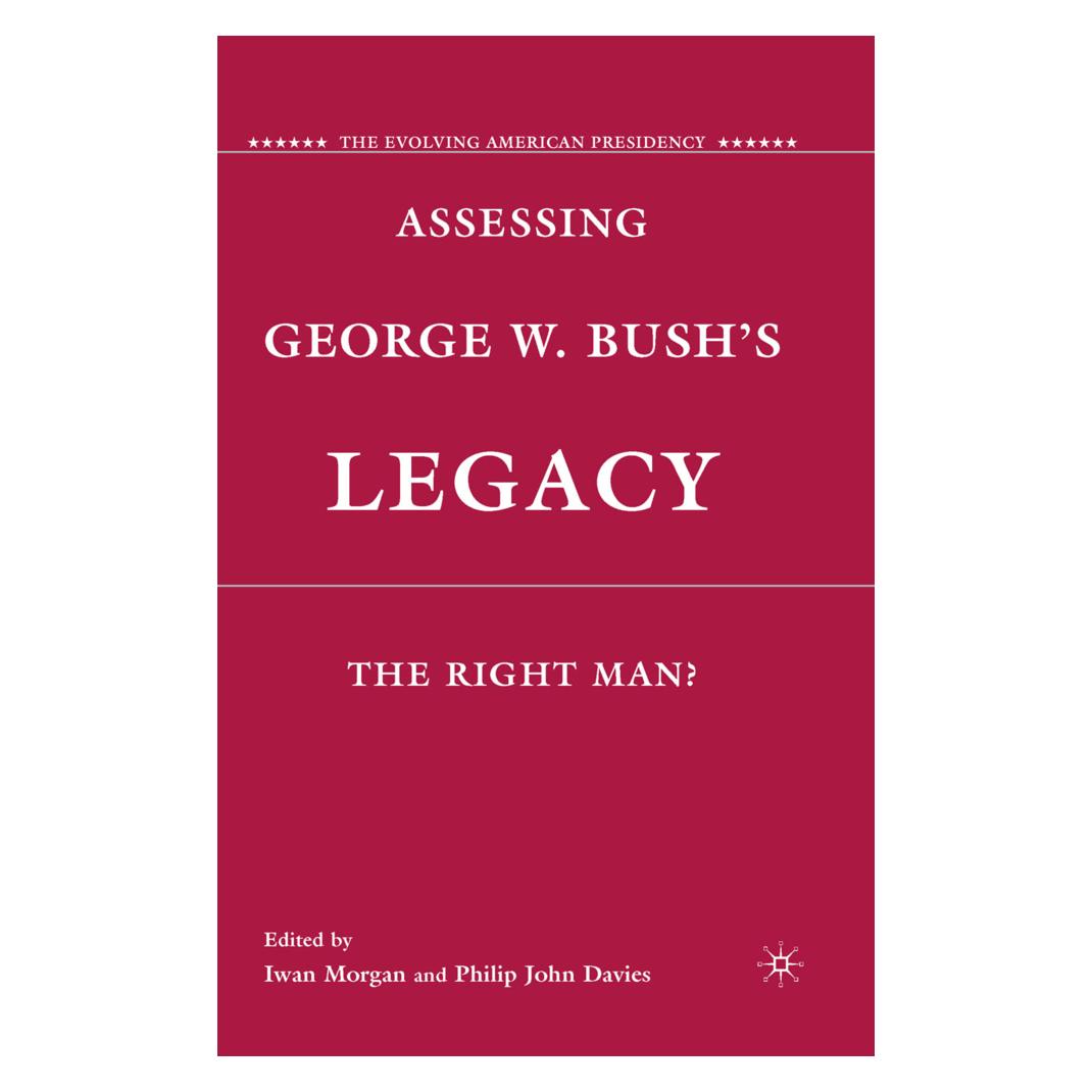 Springer Assessing George W. Bush's Legacy (Englisch, Softcover, I. Morgan, P. Davies) (56826605)