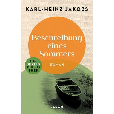 Beschreibung eines Sommers, Taschenbuch von Karl-Heinz Jakobs, Jaron, 978-3-89773-980-2